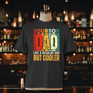 Dad Like A Regular Dad But Cooler Bourbon