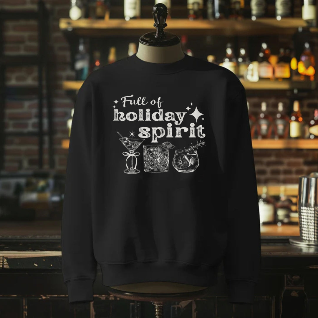 Full Of Holiday Spirit Wine Cocktail Sweatshirt