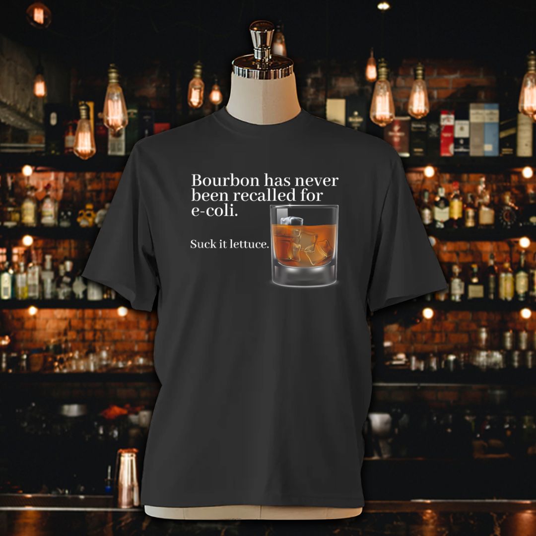 Bourbon Has Never Been Recalled For E coli Suck It Lettuce Unisex Jersey Tee