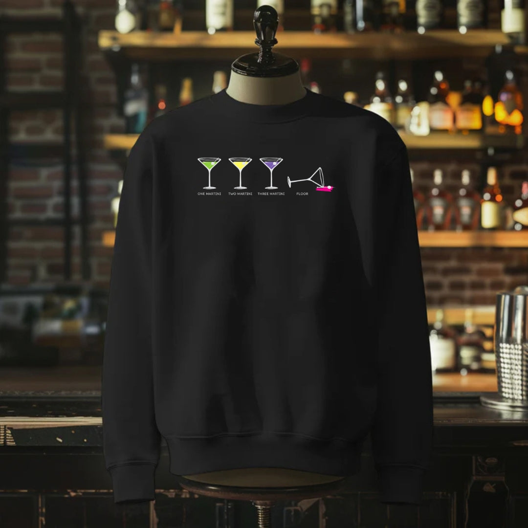 One Two Three Martini Floor for Martini Lovers Cocktail Sweatshirt