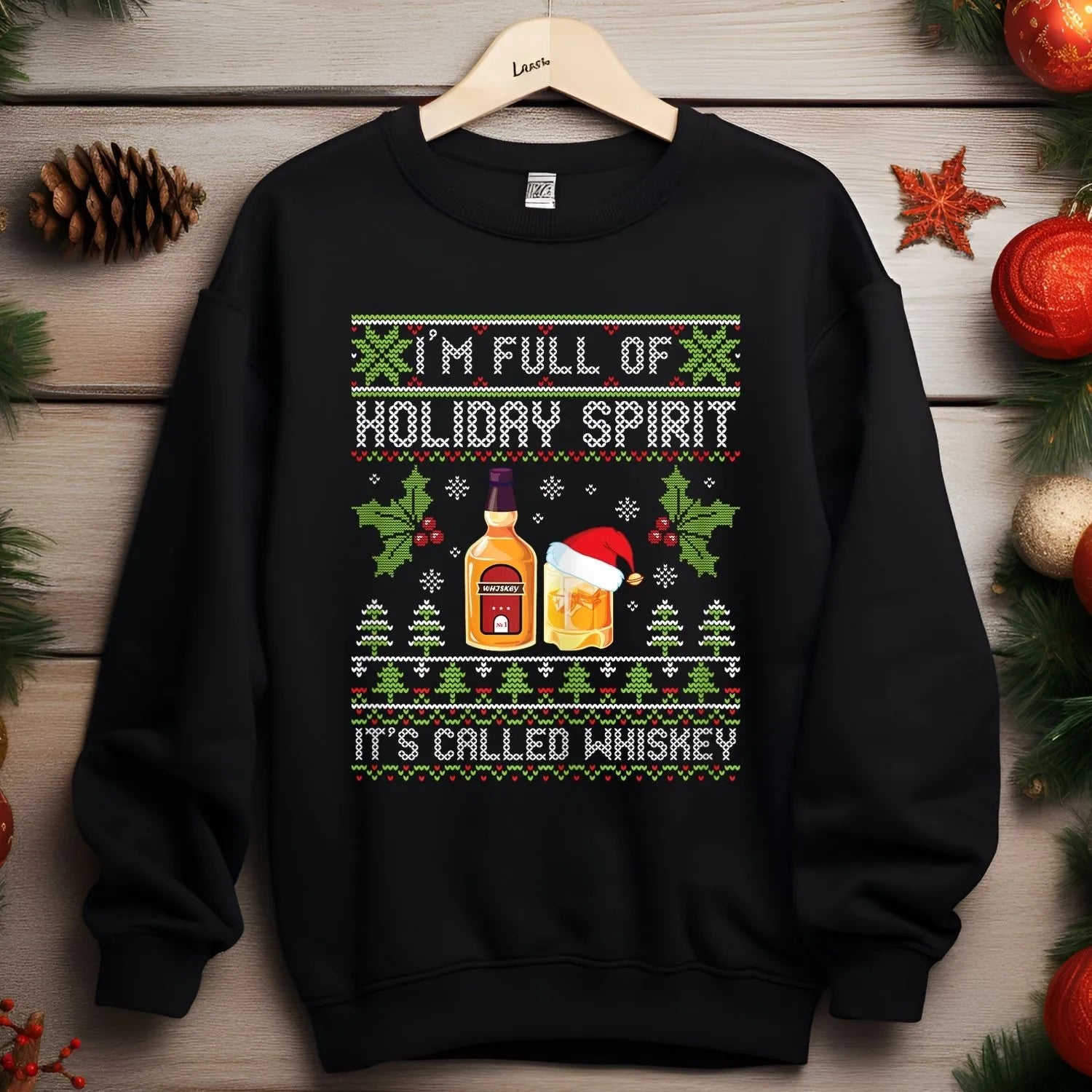 I'm Full Of Holiday Spirit It's Called Whisky