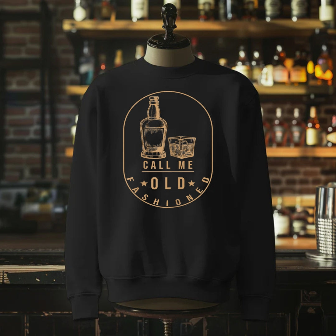 Vintage Call Me Old Fashioned Whiskey Sweatshirt