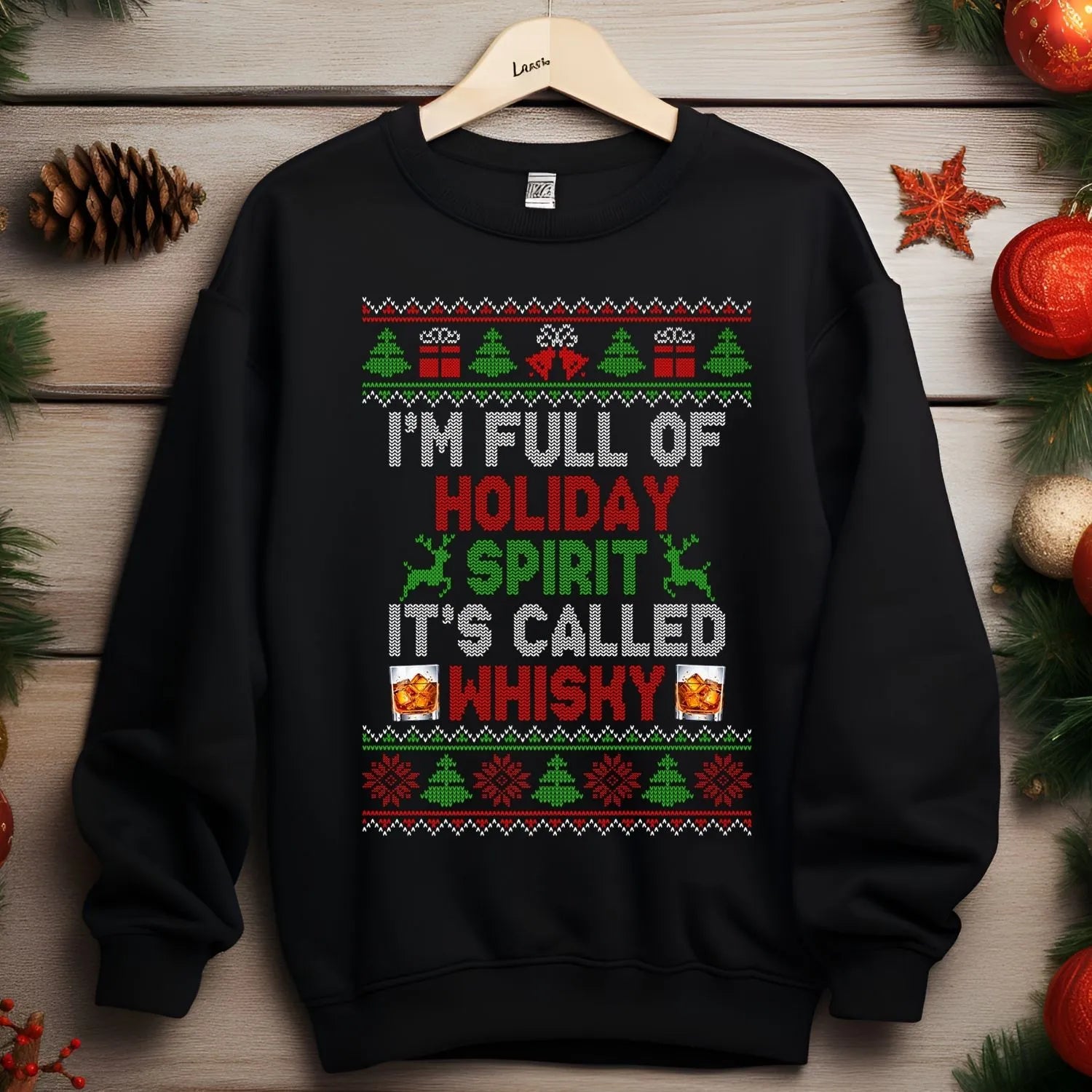 I'm Full Of Holiday Spirit Whisky