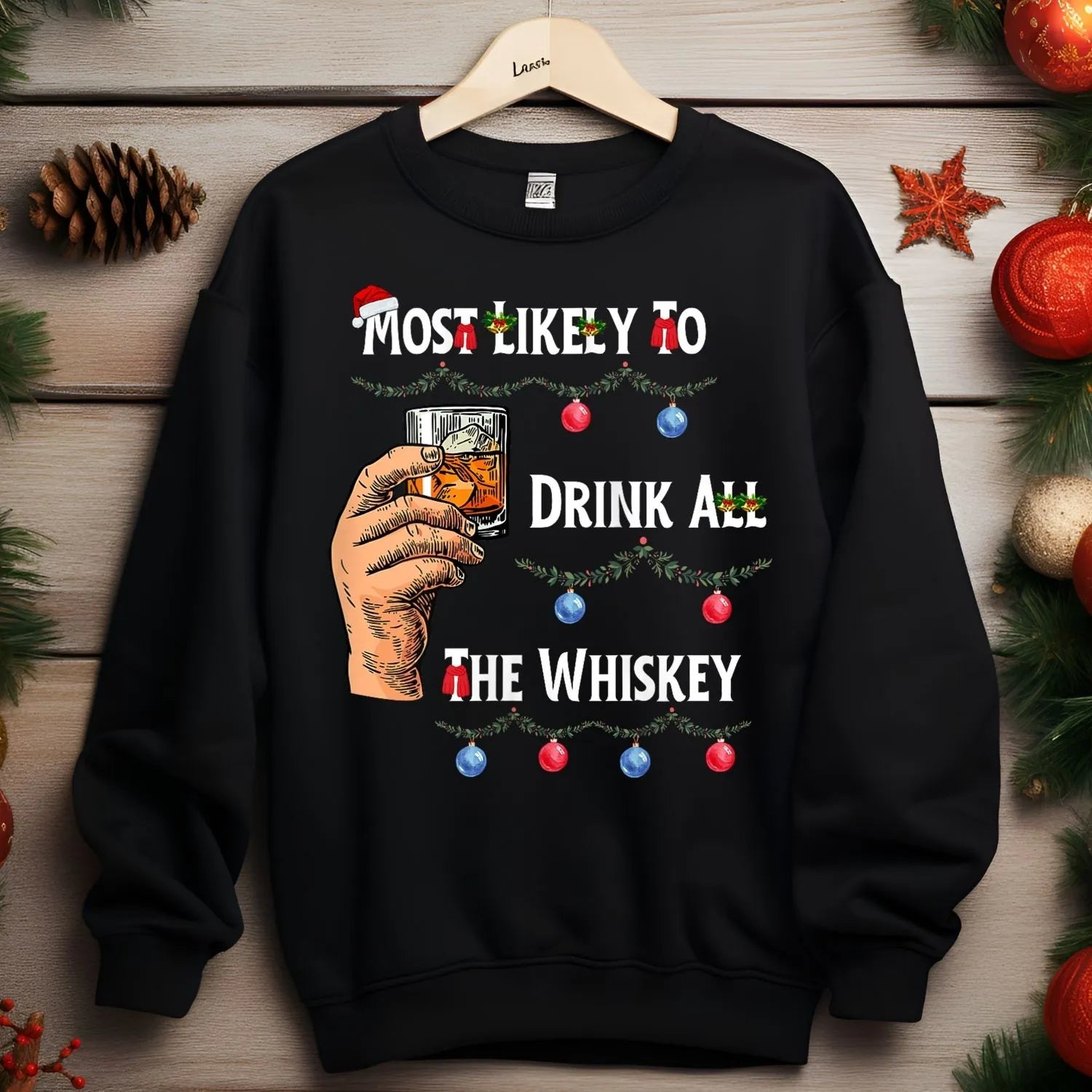 Most Likely To Drink All The Whiskey