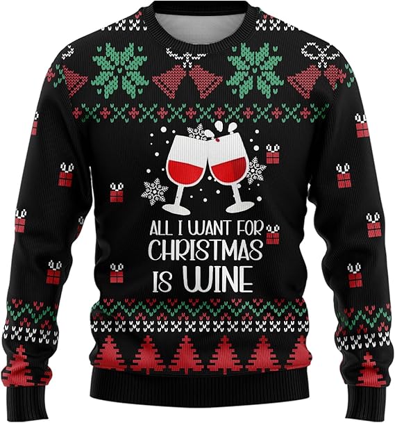 All I Want For Christmas is Wine Ugly Christmas Sweaters